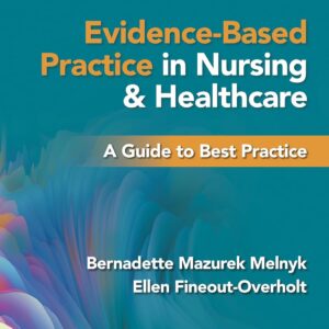 Evidence-Based Practice in Nursing & Healthcare: A Guide to Best Practice Fifth, North American Edition